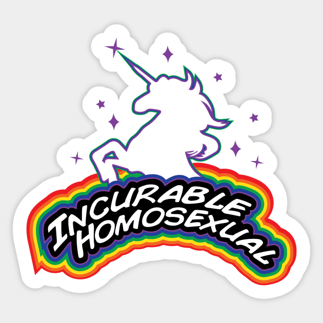 Incurable Homosexual Sticker by Beardicorn